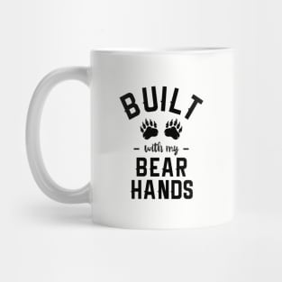 Built With My Bear Hands Mug